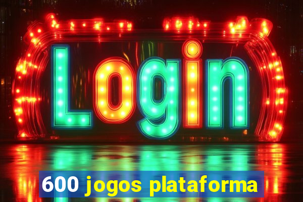 600 jogos plataforma